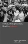 Jane Freedman, Carrie Tarr, Jane Freedman, Freedman Jane, Carrie Tarr, Tarr Carrie - Women, Immigration and Identities in France