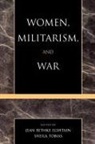 Jean Eishtain Bethke, Sheila Tobias, Jean Bethke Elshtain, Sheila Tobias - Women, Militarism and War : Essays in History, Politics, and Social