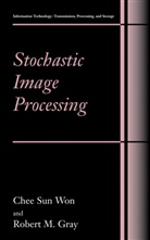 Sun Won Chee, Chee Sun Wo, Chee Sun Won, Chee Sun Won, Sun Won Chee Sun Won, Robert M Gray... - Stochastic Image Processing