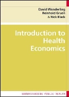 Nick Black, Reinhold Gruen, David Wonderling, David Gruen Wonderling - Introduction to Health Economics