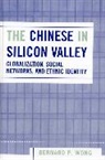 Bernard P Wong, Bernard P. Wong, Wong Bernard P. - Chinese in Silicon Valley