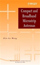 Wong, Kin-Lu Wong, Kin-Lu (Department of Electrical Engineering Wong, K-L Wong, WONG KIN LU, Wong Kin-Lu - Compact and Broadband Microstrip Antennas