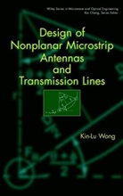 Wong, Kin-Lu Wong, Kin-Lu (National Sun Yat-Sen University) Wong, K-L Wong, Wong Kin-Lu - Design of Nonplanar Microstrip Antennas and Transmission Lines