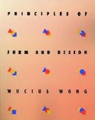 Wong, W Wong, Wucius Wong, Wong Wucius - Principles of Form and Design