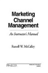 Russell W. McCalley, Unknown - Marketing Channel Management