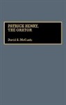 David Mccants, David a. McCants - Patrick Henry, The Orator
