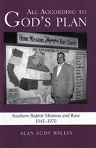 Alan Sc. Willis, Alan Scot Willis - All According to God's Plan