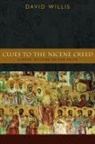 David Willis - Clues to the Nicene Creed