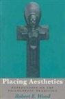 Robert E. Wood - Placing Aesthetics