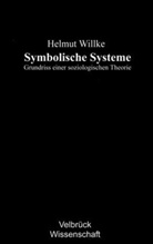 Helmut Willke - Symbolische Systeme
