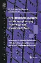 N. Jayaratna, B. Wood, T. Wood-Harper, Nima Jayaratna, Nimal Jayaratna, Bob Wood... - Methodologies for Developing and Managing Emerging Technology Based Information Systems