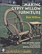 Bim Willow, Douglas Congdon-Martin - Making Gypsy Willow Furniture