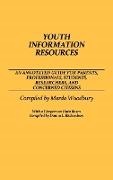 Donna Richardson,  Richardson Donna, Marda Woodbury, Marda L Woodbury, Marda L. Woodbury,  Woodbury Marda L. - Youth Information Resources - An Annotated Guide for Parents, Professionals, Students, Researchers, and Concerned Citizens