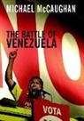 Michael McCaughan - The Battle Of Venezuela