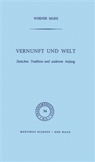 W Marx, W. Marx - Vernunft und Welt