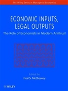 McChesney, Fred McChesney, Fred (Cornell University Mcchesney, Fred S. Rubin Mcchesney, Fs Mcchesney, MCCHESNEY FRED S RUBIN PAUL H... - Economic Inputs, Legal Outputs