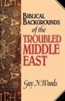 Guy N. Woods - Biblical Backgrounds of the Troubled Middle East
