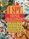 Jean Marzollo, Jean/ Wick Marzollo, Walter Wick, Walter Wick - I Spy Super Challenger!
