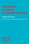 Nancy K. Orr, Judy M. Zarit, Steven Zarit, Steven H. Zarit - The Hidden Victims of Alzheimer's Disease