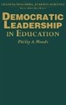 Phil Woods, Philip Woods, Philip A. Woods, Philip Arthur Woods - Democratic Leadership in Education