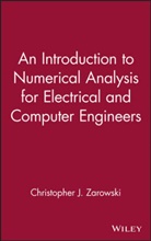 Zarowski, Christopher J Zarowski, Christopher J. Zarowski, Christopher J. (University of Alberta Zarowski, CJ Zarowski, ZAROWSKI CHRISTOPHER J... - Introduction to Numerical Analysis for Electrical and Computer
