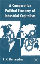 R Mascarenhas, R. Mascarenhas, R. C. Mascarenhas - Comparative Political Economy of Industrial Capitalism