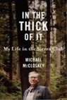 Mccloskey, J. Michael McCloskey, Michael McCloskey, McCloskey Michael - In the Thick of It