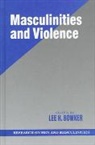 Lee H. Bowker, BOWKER LEE H, Lee H. Bowker - Masculinities and Violence
