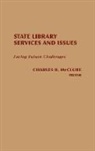 Ablex, Charles R. McClure, Unknown - State Library Services and Issues