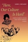 Laura J. McCluskey, Laura McClusky, Laura J. McClusky - Here, Our Culture Is Hard