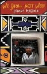 Johnny Masilela - We Shall Not Weep
