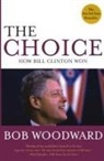 Bob Woodward - The Choice