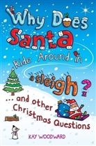 Kay Woodward, Woodward Kay - Why Does Santa Ride Around in a Sleigh?