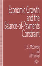 J. S. L. McCombie, Joh McCombie, John McCombie, John S. L. McCombie, A P Thirlwall, A. P. Thirlwall... - Economic Growth and the Balance-of-Payments Constraint