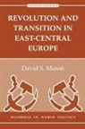 David Mason, David S. Mason, George A. Lopez - Revolution in East-Central Europe