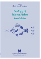 R. J. Wootton, Robert J Wootton, Robert J. Wootton - Ecology of Teleost Fishes