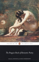 Jessica Wordsworth, Jonathan Wordsworth, Wordsworth, Wordsworth, Jessica Wordsworth, Jonatha Wordsworth... - The New Penguin Book of Romantic Verse