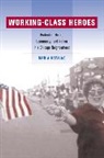 Maria Kefalas, Maria J. Kefalas, Kefalas Maria, Maria Kefalas - Working-Class Heroes