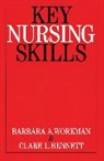 Clare Bennet, Clare L. Bennet, Clare L. Bennett, Frances Gordon, Workman, Ba Workman... - Key Nursing Skills