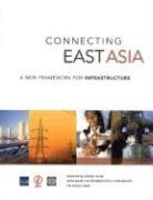 Asian Development Bank, Asian Development Bank/ World Bank/ Japan Bank for, Japan Bank for International Cooperation, World Bank, World Bank Group - Connecting East Asia