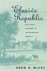 Drew R McCoy, Drew R. McCoy, Drew R. McCoyo - The Elusive Republic