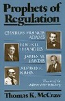 Thomas K. McCraw, McCraw Thomas K. - Prophets of Regulation