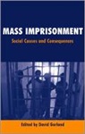 David Garland, David W Garland, David Garland, David W Garland, David W W Garland, David W. Garland - Mass Imprisonment