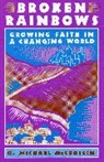 G. Michael Mccrossin, Michael G McCrossin, Michael G. McCrossin - Broken Rainbows