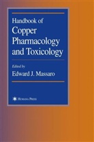 Edwar J Massaro, Edward J Massaro, Edward J. Massaro - Handbook of Copper Pharmacology and Toxicology
