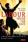 Matthew Worley, Matthew (University of Reading Worley - Labour Inside the Gate