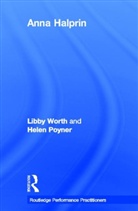 Worth &amp; Poyner, POYNER WORTH, Helen Poynor, Helen (University of Plymouth Poynor, Poynor Helen, Libby Worth... - Anna Halprin