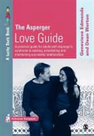 G Edmonds, Genevieve Edmonds, Edmonds Genevieve, D Worton, Dean Worton, Worton Dean - The Asperger Love Guide