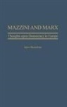 Salvo Mastellone, Mastellone Salvo - Mazzini and Marx