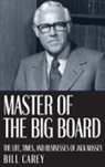 Bill Carey, Carey Bill - Master of the Big Board